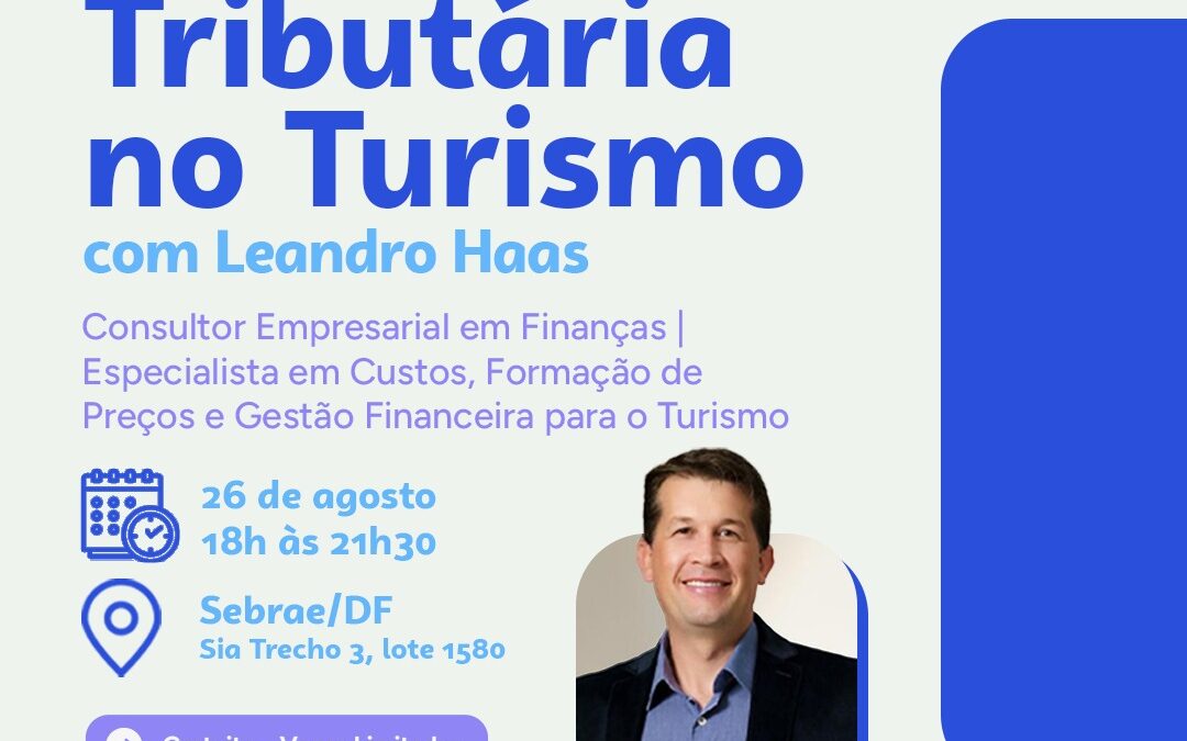 Workshop Reforma Tributária no Turismo reúne profissionais do setor no Sebrae/DF